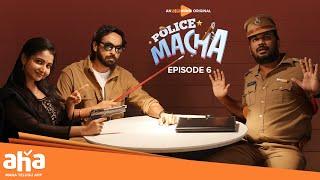 Police Macha | Episode 6 | Kiran Macha, Deepika, Maanas | ahaVideoIN