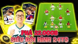 Phá 22.000 Tỷ ILF Xây Dựng Siêu Đội Hình 24TS +5 KHỦNG NHẤT FC ONLINE: SON, LEWAN & VALVERDE