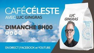 CAFÉ CÉLESTE 172 | 17 novembre 2024 | Luc Gingras