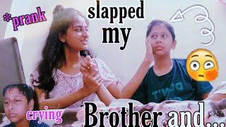 I SLAPPED MY BROTHER WITHOUT ANY REASON |PRANK|  |SWARA VINES|