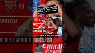 Arsenal vs Everton: Match Preview | Premier League 202223