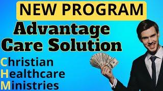 What is Advantage Care Solution CHM program benefit by Christian Healthcare Ministries what is it?