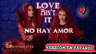 Love Ain't It (Versión en ESPAÑOL) | Descendientes 4: El Ascenso de Red