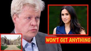 IT BELONGS TO MY SON! Earl Spencer spat in Meg's Face As She Contacted him Begging For Althorp House