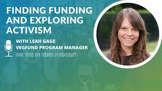 Finding Funding and Exploring Vegan Activism with Leah Gage of VegFund