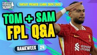 FPL GW24 Q&A! ⁉️ | TOM + SAM! | Fantasy Premier League Tips 2024/25