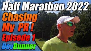 DevRunner: Half Marathon 2022 - Chasing My PR! - Episode 1