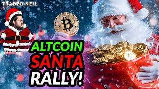 ALTCOIN SANTA RALLY? Watch This NOW Before you miss the Pump!