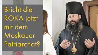 Bricht die Russische Auslandskirche jetzt mit dem Moskauer Patriarchat?