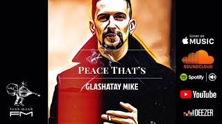 GLASHATAY MIKE | PEACE THAT'S (2021)
