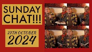 Sunday Chat!!!  27th October 2024