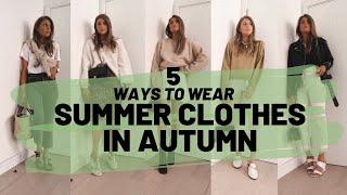 Styling Summer Clothes For Autumn // 5 Autumn Style Ideas // Sinead Crowe