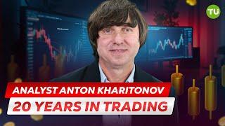 Expert Anton Kharitonov — 20 Years in Trading | Forex, Oil, Indices, Crypto