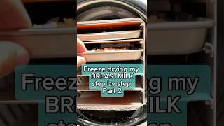 Part 2! #breastmilk #freezedried #homestead #foodstorage