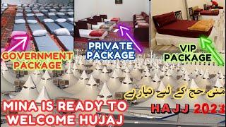 HAJJ GOVERMENT,PRIVATE,VIP PACKAGE CATAGORIES IN MINA FOR HAJJ/MINA HAJJ2023 KE LIYE FINALLY TAYYAR