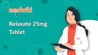 Relaxate 25mg Tablet - Uses, Benefits and Side Effects