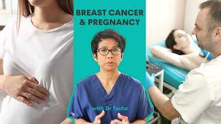 Can we get Breast Cancer whilst Pregnant? - Dr Tasha