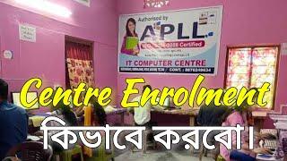 APLL Centre Enrolment Process 2023 By Nilmoni Mondal