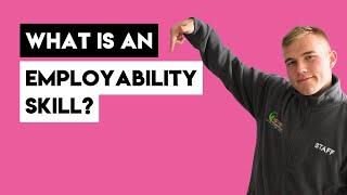 What is an Employability Skill?