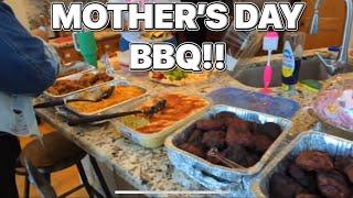 HAPPY MOTHERS DAY BBQ!!!