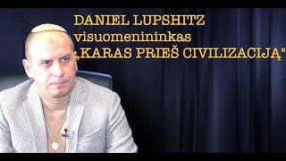 Dapkus #40 „KARAS PRIEŠ CIVILIZACIJĄ" Daniel Lupshitz 20241007