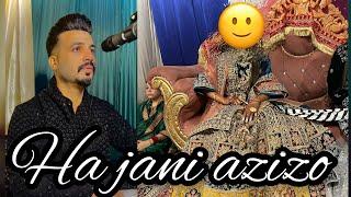 Ha jani AziZo| tranding song | watch full vedio | cell 7006357383