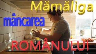 MĂMĂLIGA, mâncarea ROMÂNILOR! #OrășeanLaȚară!