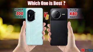  Duel High Tech!! Honor 300 Pro Vs Redmi K80 Pro Off in a Smartphone Showdown!