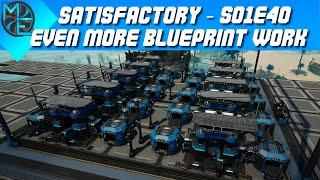 Satisfactory - S01E40 - Even More Blueprint Work