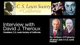 “All About Jack: A C.S. Lewis Podcast” Interview with David J. Theroux