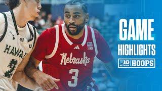 Hawaii vs. Nebraska | HIGHLIGHTS | Big Ten Men's Basketball | 12/23/24