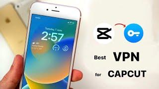 Capcut no connection problem- Solved | Best VPN for capcut in iPhone