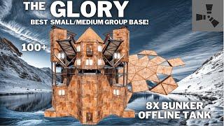 THE GLORY•OFFLINE TANK BASE•8XBUNKER•SMALL/MEDIUM GROUP BASE DESIGN•CHEAP•OPENCORE• RUSTBASE 2024