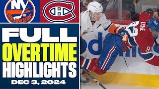 New York Islanders at Montreal Canadiens | FULL Overtime Highlights - December 3, 2024