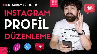 Instagram Profil Düzenleme Kritik Bilgiler- Instagram Eğitim Serisi #2