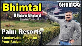 Best Hill Stations for Summer Vacation -Bhimtal Uttarakhand - Palm Resorts #GhumoG Bhar Ke