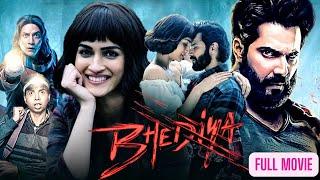 Bhediya | Superhit Hindi Full Movie | Varun Dhawan | Kriti Sanon