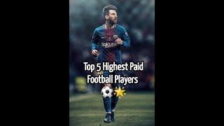 Top 5 Highest Paid Football Players | Top 5 Highest paid Football Players Right Now ! 2021 ..#shorts