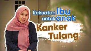 Kekuatan Ibu untuk Anak Kanker Tulang | Mimpi Jadi Nyata DAAI TV