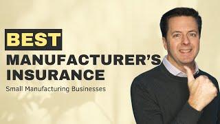 Best Insurance for Small Manufacturing Businesses | Creating The Right Protection Plan