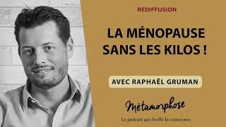 La ménopause sans les kilos ! - Raphaël Gruman avec Best-Of {REDIFF}