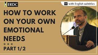 How To Work On Your Own Emotional Needs | Part 01 | Salman Asif Siddiqui