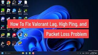 How To Fix Valorant Lag, High Ping, and Packet Loss Problem