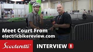 ElectricBikeReview.com Founder Court Rye Chats With From Scooteretti