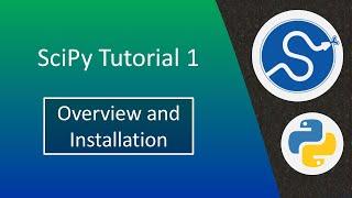 SciPy Tutorial 1: Overview and Installation