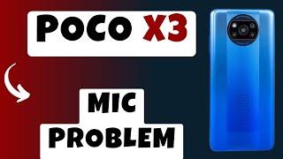 POCO X3 MIC Problem || Microphone Problem Fix || Mic Not working on calls