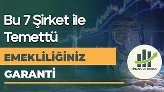 BU 7 ŞİRKET İLE TEMETTÜ EMEKLİLİĞİNİZ GARANTİ [ Sektörel Hedge Dengesi ve Dolar Bazlı Büyüme ]