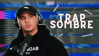 COMMENT FAIRE de la TRAP SOMBRE ( ma meilleure vidéo ! )