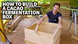 How To Build A Cacao Fermentation Box | Ep.107 | Craft Chocolate TV