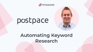 Postpace Usecase 1: Automating the Keyword Research Process 